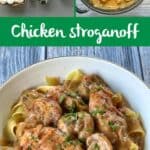 Ingredients for Chicken Stroganoff, cooked chicken in a pan with creamy sauce, and a bowl of finished Chicken Stroganoff served over noodles and mushrooms, garnished with fresh herbs.