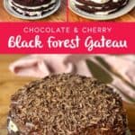 A delectable Black Forest Gateau featuring three layers of rich chocolate and cherry, with a luscious cream filling, chocolate ganache, and elegant chocolate shavings. Follow the preparation steps in an easy-to-understand collage.