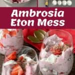 Three glasses filled with Ambrosia Eton Mess dessert, made with whipped cream, berries, marshmallows, and meringue, are displayed alongside their preparation ingredients and steps for a tempting treat.