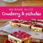 A cranberry and pistachio slice shown in preparation, then served cut into squares on a tray and on a red plate, highlights this delicious no-bake treat.