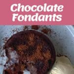 The process of making chocolate fondants
