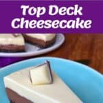 The process of making a Top Deck Cheesecake