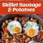 The process of making Skillet Sausage and Potatoes