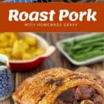 Roast pork with crispy skin and homemade gravy on a plate, served with green beans and cubed potatoes. Two preparation images shown above.