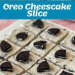 A tray of Oreo cheesecake slices cut into squares, each topped with an Oreo piece; ingredients and preparation steps are shown above.