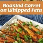 Roasted carrots topped with herbs on a tray, surrounded by ingredients like carrots, feta, lemon, and spices, with the text Roasted Carrot on Whipped Feta.