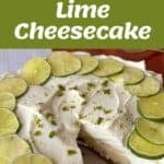 Step-by-step collage showing ingredients, preparation, and a finished lime cheesecake topped with whipped cream, lime slices, and lime zest.