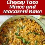 Top: Ingredients laid out and taco mince cooking in a pan. Bottom: Baked cheesy macaroni dish in a pan, garnished with fresh herbs. Text: Cheesy Taco Mince and Macaroni Bake.