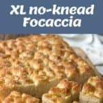 Step-by-step images of homemade XL no-knead focaccia, showing ingredients, dough in a tray, and baked, sliced focaccia on a cutting board.