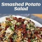 Smashed potato salad topped with chopped bacon and chives is served on a platter; ingredients and preparation steps are shown above.