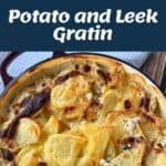 Collage showing ingredients, preparation, and cooked dish of potato and leek gratin with creamy sauce and golden potato slices in a baking dish.